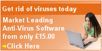 Click here for market leading Anti-Virus software from 15.00